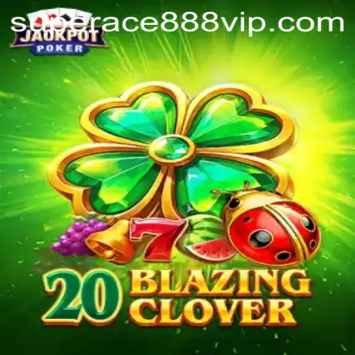 Exploring 20BlazingClover: A Modern Gaming Phenomenon